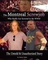 Inside The Montreal Screw Job: Who Really Got Screwed in the WWE? - Charles Taylor - 9781301938353