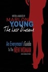 The Last Dinosaur: An Everyman's Guide To The New Woman - Marlon Young - 9781301943470