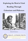 Exploring the Word of God: Reading Through Colossians and Philemon - Michael D. Morrison - 9781301944873