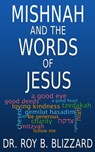 Mishnah and the Words of Jesus - Roy B. Blizzard - 9781301956449