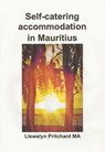 Self-Catering Accommodation In Mauritius - Llewelyn Pritchard - 9781301961078