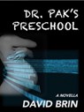 Dr. Pak's Preschool - David Brin - 9781301962969