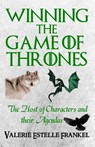 Winning the Game of Thrones: The Host of Characters and their Agendas - Valerie Estelle Frankel - 9781301963805