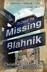 The Case of the Missing Blahnik - CD Reiss - 9781301978014
