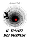 Il tunnel dei sospesi - Alessandra Vitulli - 9781301988785
