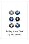 Smiley Lawn Care - Paul Smiley - 9781301990658