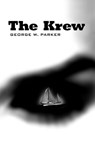 The Krew - George W. Parker - 9781301996834