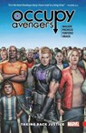 Occupy Avengers Vol. 1: Taking Back Justice - David F. Walker - 9781302906382