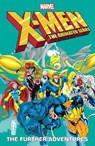 X-Men: The Animated Series - The Further Adventures - Mike S Miller ; Ralph Macchio ; Nel Yomtov - 9781302947880