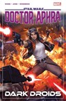 Star Wars: Doctor Aphra Vol. 7 - Dark Droids - Alyssa Wong - 9781302948047