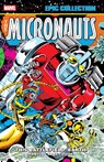 Micronauts Epic Collection: The Original Marvel Years - This Battlefield Earth - Bill Mantlo - 9781302960629