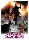 Star Wars: Dark Droids Omnibus - Charles Soule ; Marc Guggenheim ; Ethan Sacks - 9781302961862