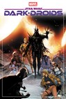 Star Wars: Dark Droids Omnibus - Charles Soule ; Marc Guggenheim ; Ethan Sacks - 9781302961862