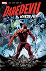 Daredevil: Mayor Fisk - Charles Soule ; Christos Gage - 9781302964788