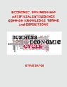 Economics, Business and Artificial Intelligence Common Knowledge Terms And Definitions - Steve Dafoe - 9781304634795