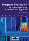 Program Evaluation - David (University of Kentucky) Royse ; Bruce (Florida State University) Thyer ; Deborah (New York University) Padgett - 9781305101968