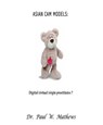 Asian Cam Models: Digital Virtual Virgin Prostitutes? - Paul Mathews - 9781310001314