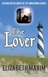 The Lover - Elizabeth Maxim - 9781310006401