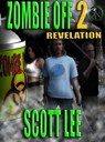Zombie Off 2: Revelation - Scott Lee - 9781310028670
