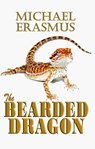 The Bearded Dragon - Michael Erasmus - 9781310042195