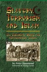 Slavery, Terrorism and Islam: The Historical Roots and Contemporary Threat - Dr. Peter Hammond - 9781310068232