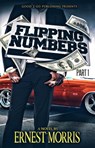 Flipping Numbers PT 1 - Ernest Morris - 9781310076923