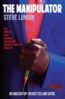 The Manipulator: A Private Life in Public Relations - Steve Lundin - 9781310077845