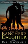 The Cowboy and the Rancher's Daughter Book 5 (A Western Historical Romance Series) - Kari Mackenzie - 9781310079795