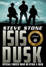 ISIS Dusk: Special Forces War in Syria and Iraq - Steve Stone - 9781310099120