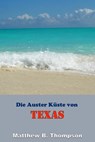 Die Auster Küste von Texas - Matthew B. Thompson - 9781310105456