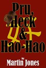Pru, Heck & Hao-Hao - Martin Jones - 9781310125683
