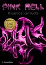 Pink Hell: Breast Cancer Sucks - Dr. Melissa Bailey - 9781310128196