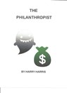 The Philanthropist - Harry Harris - 9781310132292