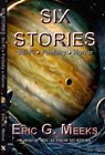 Six Stories - Eric G. Meeks - 9781310140624