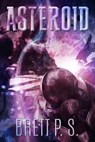Asteroid - Brett P. S. - 9781310149474