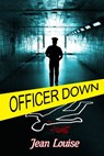Officer Down - Jean Louise - 9781310151323