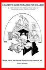 A Parent's Guide to Paying for College - Richard Preston - 9781310152818