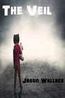 The Veil - Jason Wallace - 9781310154775