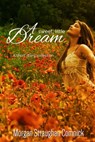 A Sweet, Little Dream - Morgan Straughan Comnick - 9781310156090