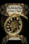 The Methodical Ways of Edwin C. Gwynn Part II - Wade C. Long - 9781310182389