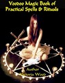 Voodoo Magic Book of Practical Spells & Rituals. - Victoria Wood - 9781310220777