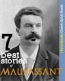 7 Best Stories of Maupassant - Michael Stern - 9781310235917