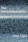 The Noctambulists - Nino Cipri - 9781310236594