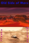 Old Side of Mars - Robert Henry Willgren - 9781310238246