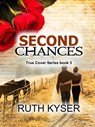 True Cover - Book 3 - Second Chances - Ruth Kyser - 9781310259814