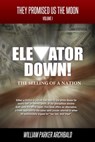 Elevator Down (The Selling of a Nation) - William Parker Archibald - 9781310262081