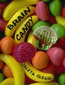 Brain Candy - Jaleta Clegg - 9781310267864
