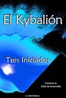El Kybalión - Tres Iniciados - 9781310274718