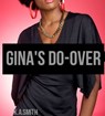 Gina's Do-Over - Krystal A. Smith - 9781310308970