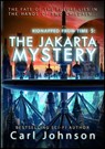 The Jakarta Mystery - Carl Johnson - 9781310317170